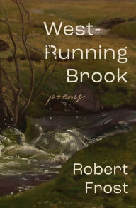 Title: West-Running Brook, Author: Robert Frost