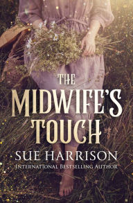 Free to download audio books The Midwife's Touch (English literature)  by Sue Harrison, Sue Harrison