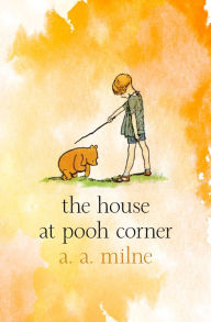 Title: The House at Pooh Corner, Author: A. A. Milne