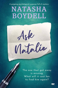 Title: Ask Natalie: A gripping psychological suspense full of mystery, Author: Natasha Boydell