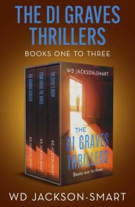 Title: The DI Graves Thrillers Boxset Books One to Three: The Demons Beneath, From Inside the House, and The Devil's Mark, Author: WD Jackson-Smart