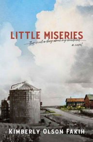 Title: Little Miseries, Author: Kimberly Olson Fakih