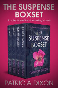 Title: The Suspense Boxset: A collection of four bestselling novels, Author: Patricia Dixon