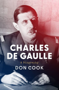 Title: Charles de Gaulle: A Biography, Author: Don Cook
