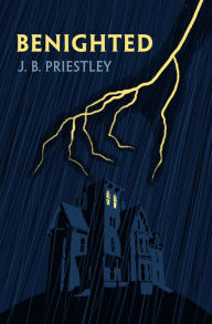 Title: Benighted, Author: J. B. Priestley