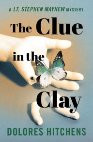 Title: The Clue in the Clay, Author: Dolores Hitchens