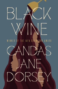 Title: Black Wine, Author: Candas Jane Dorsey