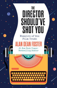 Download books free ipod touch The Director Should've Shot You: Memoirs of the Film Trade 9781504085083 (English literature)