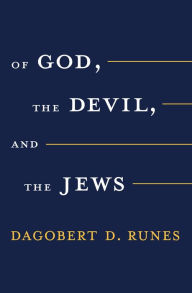 Download google books to pdf file crack Of God the Devil and the Jews by Dagobert D. Runes 9781504085670 in English iBook FB2 ePub