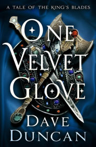 Free epub format books download One Velvet Glove by Dave Duncan, Dave Duncan DJVU iBook PDB (English literature)