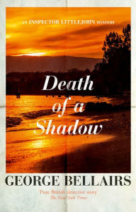 Title: Death of a Shadow, Author: George Bellairs