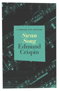 Book free online download Swan Song 9781504087452 by Edmund Crispin, Edmund Crispin