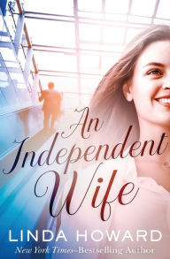 Title: An Independent Wife, Author: Linda Howard