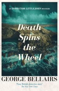 Title: Death Spins the Wheel, Author: George Bellairs