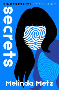 Title: Secrets, Author: Melinda Metz