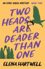 Two Heads Are Deader Than One
