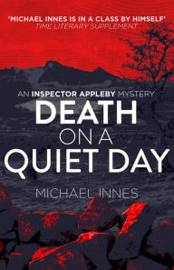 Title: Death on a Quiet Day, Author: Michael Innes