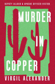 Title: Murder in Copper, Author: Virgil Alexander