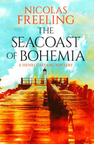 Title: The Seacoast of Bohemia, Author: Nicolas Freeling