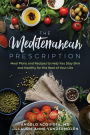 The Mediterranean Prescription: Meal Plans and Recipes to Help You Stay Slim and Healthy for the Rest of Your Life