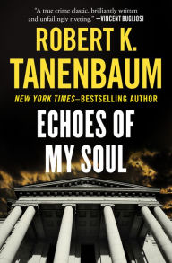 Title: Echoes of My Soul, Author: Robert K. Tanenbaum