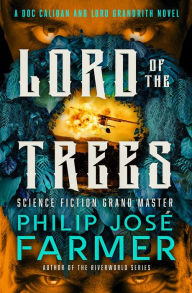 Title: Lord of the Trees, Author: Philip José Farmer