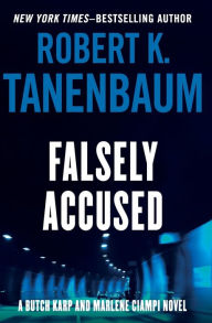 Title: Falsely Accused, Author: Robert K. Tanenbaum