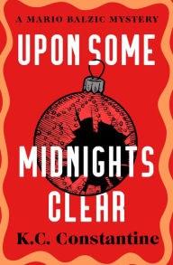 Title: Upon Some Midnights Clear, Author: K. C. Constantine