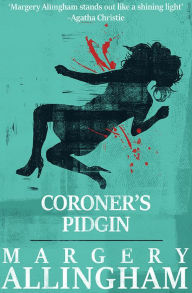 Title: Coroner's Pidgin, Author: Margery Allingham