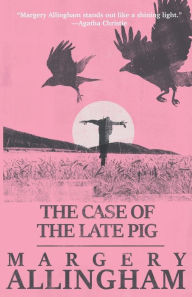 Title: The Case of the Late Pig, Author: Margery Allingham