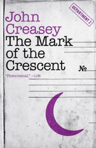 Title: The Mark of the Crescent, Author: John Creasey