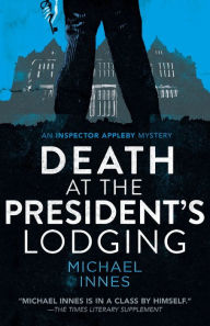 Title: Death at the President's Lodging, Author: Michael Innes