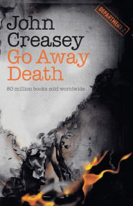 Title: Go Away Death, Author: John Creasey