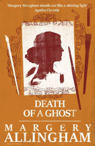 Title: Death of a Ghost, Author: Margery Allingham