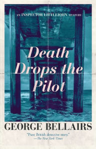 Title: Death Drops the Pilot, Author: George Bellairs