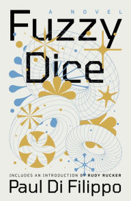 Title: Fuzzy Dice: A Novel, Author: Paul Di Filippo