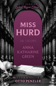 Title: Miss Hurd: An Enigma, Author: Anna Katharine Green