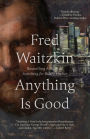 Anything Is Good
