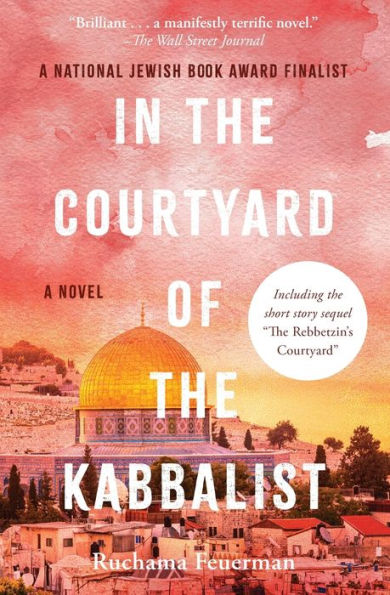 In the Courtyard of the Kabbalist: A Novel