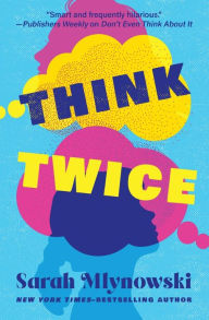 Title: Think Twice, Author: Sarah Mlynowski