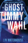 The Ghost of Timmy Wahl: Eternal Secrets at Hunter's Mill