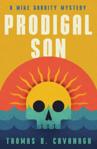 Title: Prodigal Son, Author: Thomas B. Cavanagh