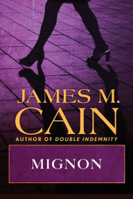 Title: Mignon, Author: James M. Cain