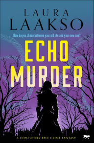 Title: Echo Murder, Author: Laura Laakso