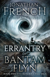 Title: The Errantry of Bantam Flyn, Author: Jonathan French