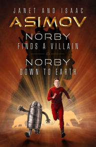 Title: Norby Finds a Villain & Norby Down to Earth, Author: Isaac Asimov