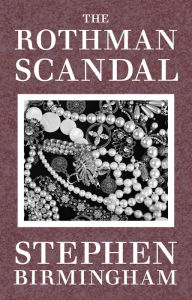 Title: The Rothman Scandal, Author: Stephen Birmingham