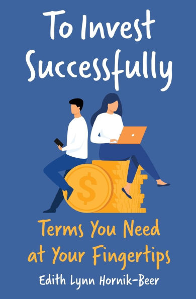 To Invest Successfully: Terms You Need at Your Fingertips