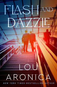 Title: Flash and Dazzle, Author: Lou Aronica