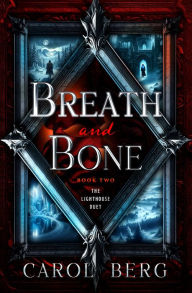 Title: Breath and Bone, Author: Carol Berg